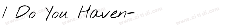 I Do You Haven字体转换